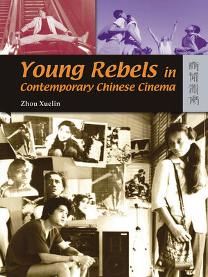 cover image of Young Rebels in Contemporary Chinese Cinema